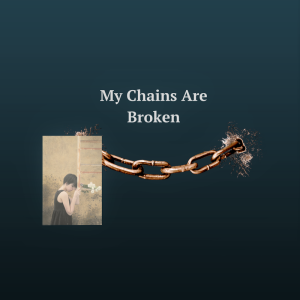 my-chains-are-broken